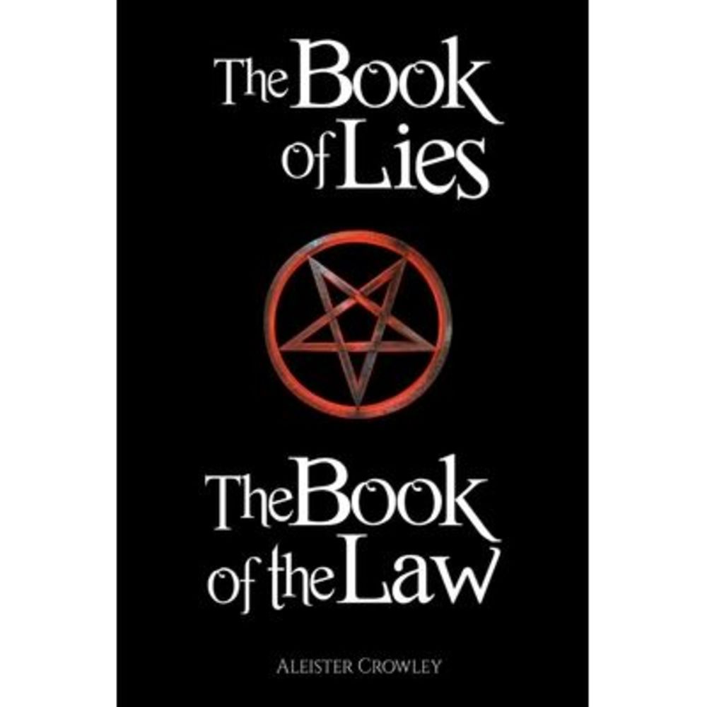 The Book of the Law and the Book of Lies -- Aleister Crowley